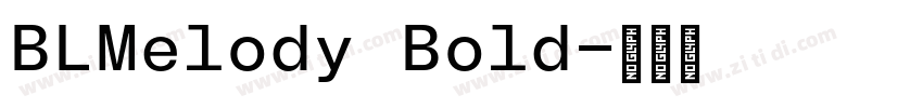 BLMelody Bold字体转换